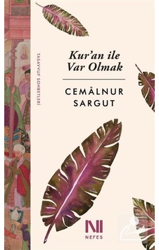 Kur'an ile Var Olmak - Cemalnur Sargut - Nefes Yayıncılık