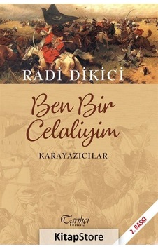 Ben Bir Celaliyim Karayazıcılar - Radi Dikici - Tarihçi Kitabevi