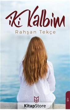 İki Kalbim - Rahşan Tekçe - Yason Yayıncılık İki Kalbim - Rahşan Tekçe - Yason Yayıncılık
