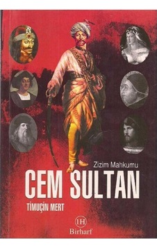 Cem Sultan Zizim Mahkumu - Timuçin Mert Cem Sultan Zizim Mahkumu - Timuçin Mert