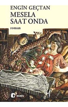 Mesela Saat Onda - Engin Geçtan - Metis Yayınları Mesela Saat Onda - Engin Geçtan - Metis Yayınları