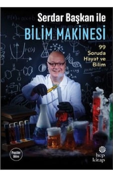 Serdar Başkan İle Bilim Makinesi-99 Soruda Hayat ve Bilim - Serdar Aksu (Serdar Başkan) - Hep Kitap Serdar Başkan İle Bilim Makinesi-99 Soruda Hayat ve Bilim - Serdar Aksu (Serdar Başkan) - Hep Kitap