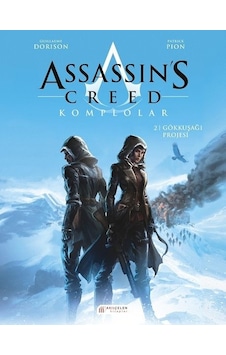 Assassin S Creed Komplolar 02. Cilt - Gökkuşağı Projesi Assassin S Creed Komplolar 02. Cilt - Gökkuşağı Projesi