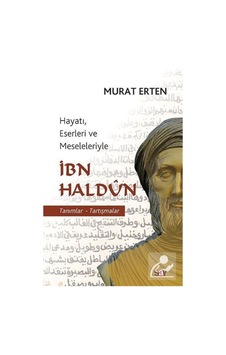 Hayatı, Eserleri Ve Meseleleriyle Ibn Haldun / Murat Erten 9786050207705