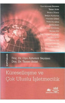 Küreselleşme Ve Çok Uluslu İşletmecilik - Oya Aytemiz Seymen Tamer Bolat Küreselleşme Ve Çok Uluslu İşletmecilik - Oya Aytemiz Seymen Tamer Bolat
