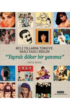 80’Li Yıllarda Türkiye: Sazlı Cazlı Sözlük Karton Kapak 80’Li Yıllarda Türkiye: Sazlı Cazlı Sözlük Karton Kapak