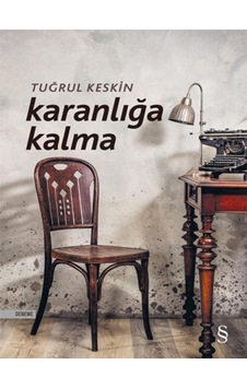 Karanlığa Kalma - Tuğrul Keskin - Everest Yayınları