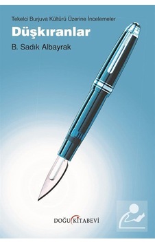 Düşkıranlar - B. Sadık Albayrak - Doğu Kitabevi