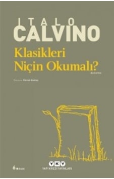 Klasikleri Niçin Okumalı? - Italo Calvino - Yapı Kredi Yayınları Klasikleri Niçin Okumalı? - Italo Calvino - Yapı Kredi Yayınları