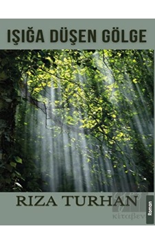 Işığa Düşen Gölge Platanus Publishing - Platanus Publishing Işığa Düşen Gölge Platanus Publishing - Platanus Publishing