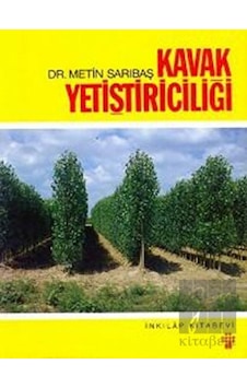 Kavak Yetiştiriciliği - Metin Sarıbaş - İnkılap Kitabevi