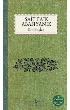 Son Kuşlar - Sait Faik  Abasıyanık - İş Bankası Kültür Yayınları