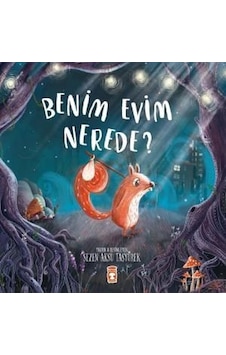 Benim Evim Nerede? - Sezen Aksu Taşyürek - Timaş Çocuk Benim Evim Nerede? - Sezen Aksu Taşyürek - Timaş Çocuk