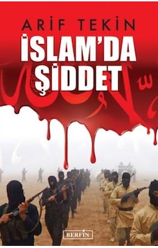 İslam'da Şiddet - Arif Tekin - Berfin Yayınları İslam'da Şiddet - Arif Tekin - Berfin Yayınları