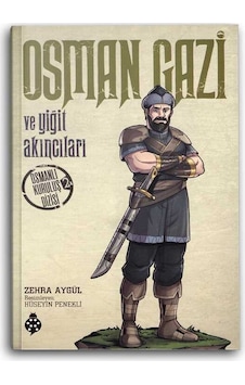 Osman Gazi ve Yiğit Akıncıları / Osmanlı Kuruluş Dizisi 2 Osman Gazi ve Yiğit Akıncıları / Osmanlı Kuruluş Dizisi 2