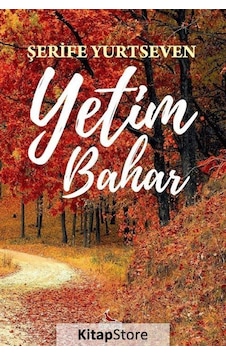 Yetim Bahar - Şerife Yurtseven - Gazel Yayınevi