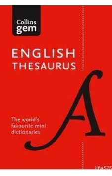 Collins English Thesaurus Gem Edition: 128000 synonyms and antonyms in a mini format (Collins Gem)- Harper Collins UK Collins English Thesaurus Gem Edition: 128000 synonyms and antonyms in a mini format (Collins Gem)- Harper Collins UK