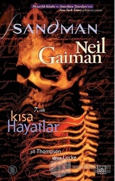 Sandman 7-Kısa Hayatlar - Neil Gaiman - İthaki Yayınları
