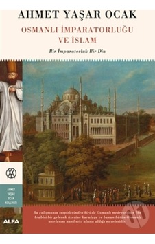 Osmanlı Imparatorluğu Ve Islam (Ciltli) Osmanlı Imparatorluğu Ve Islam (Ciltli)