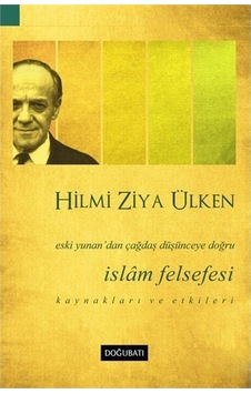 İslam Felsefesi - Hilmi Ziya Ülken - Doğu Batı Yayınları İslam Felsefesi - Hilmi Ziya Ülken - Doğu Batı Yayınları