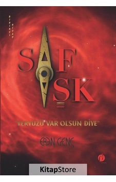 Saf Aşk - Yeryüzü Var Olsun Diye - Birinci Kitap - Eren Genç - Herdem Kitap Saf Aşk - Yeryüzü Var Olsun Diye - Birinci Kitap - Eren Genç - Herdem Kitap