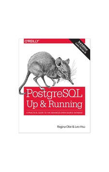 Postgresql: Up And Running: A Practical Guide To The Advanced Open Source Database