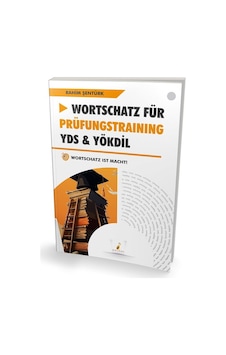 Wortschatz Für Prüfungstraining Yds & Yökdil / Rahim Şentürk Wortschatz Für Prüfungstraining Yds & Yökdil / Rahim Şentürk