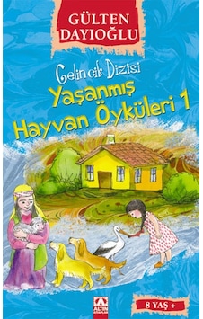 Yaşanmış Hayvan Öyküleri 1 - Gelincik Dizisi - Gülten Dayıoğlu - Altın Kitaplar Yaşanmış Hayvan Öyküleri 1 - Gelincik Dizisi - Gülten Dayıoğlu - Altın Kitaplar