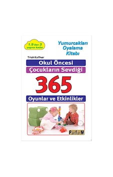 Okul Öncesi Çocukların Sevdiği 365 Oyunlar ve Etkinlikler - Trish Kuffner - Platform Yayınları