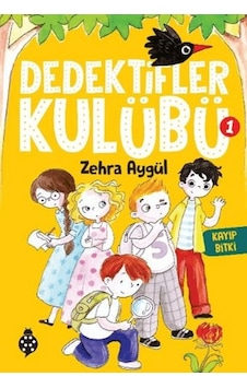 Dedektifler Kulübü 1 - Kayıp Bitki Dedektifler Kulübü 1 - Kayıp Bitki