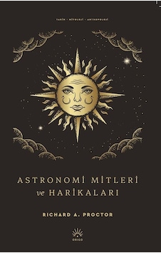 Astronomi Mitleri Ve Harikaları / Richard A. Proctor