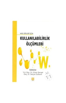 Web Siteleri için Kullanılabilirlik Ölçümleri - Selçuk Özdemir -  Erhan Şengel - Ekin Basım Yayın