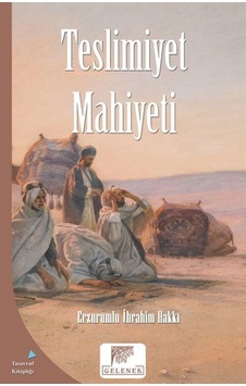 Teslimiyet Mahiyeti / Erzurumlu İbrahim Hakkı 9786052196397 Teslimiyet Mahiyeti / Erzurumlu İbrahim Hakkı 9786052196397