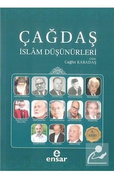 Çağdaş İslam Düşünürleri - Cağfer Karadaş - Ensar Neşriyat Çağdaş İslam Düşünürleri - Cağfer Karadaş - Ensar Neşriyat