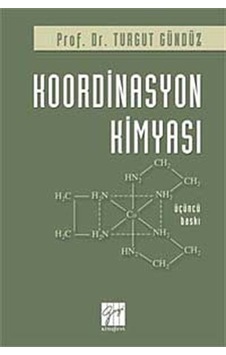 Koordinasyon Kimyası  - Turgut Gündüz  - Gazi Kitabevi