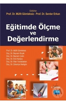 Eğitimde Ölçme ve Değerlendirme Eğitimde Ölçme ve Değerlendirme