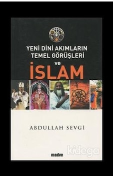 Yeni Dini Akımların Temel Görüşleri ve İslam - Abdullah Sevgi - M Yeni Dini Akımların Temel Görüşleri ve İslam - Abdullah Sevgi - M