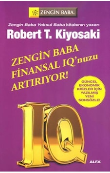 Zengin Baba Finansal IQ nuzu Artırıyor - Robert T. Kiyosaki - Alfa Yayıncılık