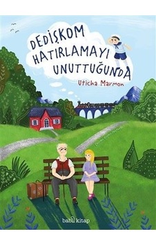 Dedişkom Hatırlamayı Unuttugunda - Uticha Marmon - Babil Kitap