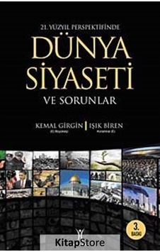 21. Yüzyıl Perspektifinde Dünya Siyaseti - Işık Biren -  Kemal Girgin - Yeniyüzyıl