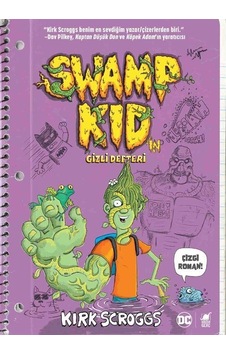 Swamp Kid'in Gizli Defteri - Kirk Scroggs - Dinozor Genç Swamp Kid'in Gizli Defteri - Kirk Scroggs - Dinozor Genç