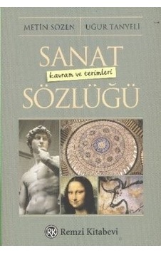 Sanat Kavram ve Terimleri Sözlüğü Sanat Kavram ve Terimleri Sözlüğü