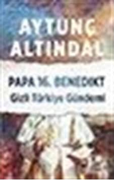 Papa 16. Benedikt / Aytunç Altındal 9786053114567 Papa 16. Benedikt / Aytunç Altındal 9786053114567