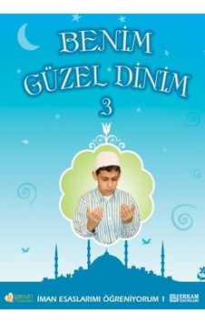Benim Güzel Dinim - 3 - Faruk Salman, Nazif Yılmaz, Dr. Recep Özd