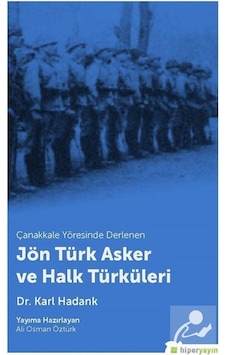 Jön Türk Asker ve Halk Türküleri - Karl Hadank - Hiperlink Jön Türk Asker ve Halk Türküleri - Karl Hadank - Hiperlink