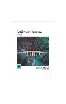 Patikalar Üzerine / Robert Moor 9786055029869 Patikalar Üzerine / Robert Moor 9786055029869