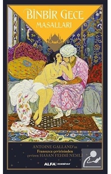 Binbir Gece Masalları - Antoine Galland - Alfa Yayıncılık Binbir Gece Masalları - Antoine Galland - Alfa Yayıncılık