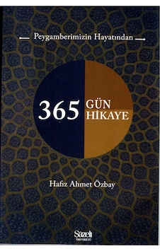 Peygamberimizin Hayatından 365 Güne Hikayeler