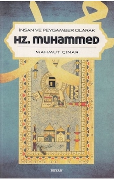 Insan Ve Peygamber Olarak Hz. Muhammed Mahmut Çınar Insan Ve Peygamber Olarak Hz. Muhammed Mahmut Çınar