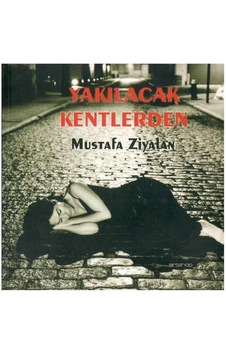 Yakılacak Kentlerden - Mustafa Ziyalan 1.baskı